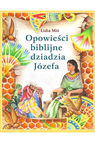 Opowieści biblijne dziadzia Józefa T.1 w.2023