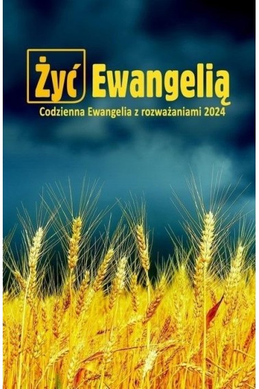 Żyć ewangelią Codzienna Ewangelia.. TW