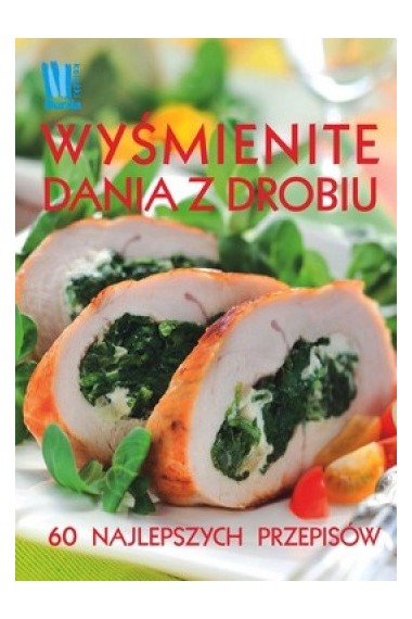 Wyśmienite dania z drobiu