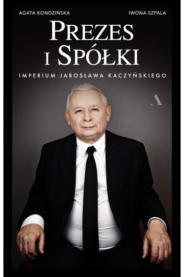 Prezes i spółki Imperium Kaczyńskiego Promocja