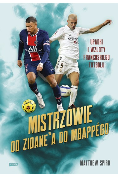 MISTRZOWIE OD ZIDANE`A DO MBAPPEGO PROMOCJA