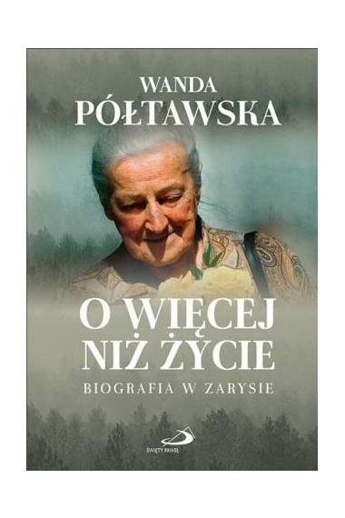 O więcej niż życie