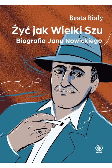 Żyć jak Wielki Szu. Biografia J.Nowickieg Promocj