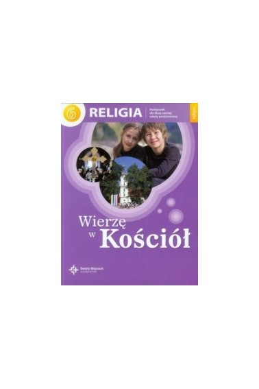 WIERZĘ W KOŚCIÓŁ 6 PODRĘCZNIK ŚW.WOJCIECH