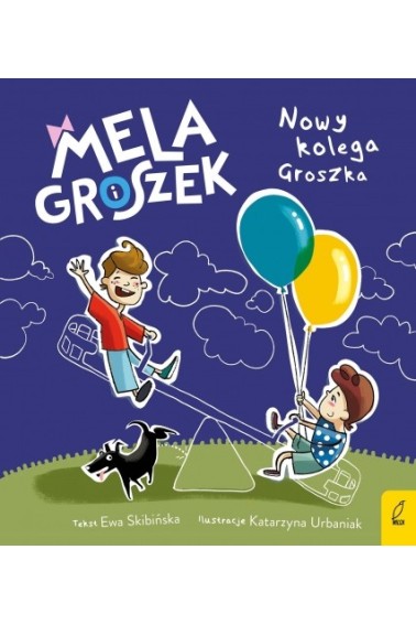 Mela i Groszek Nowy kolega Groszka Promocja