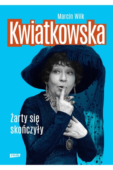 Kwiatkowska Żarty się skończyły Promocja