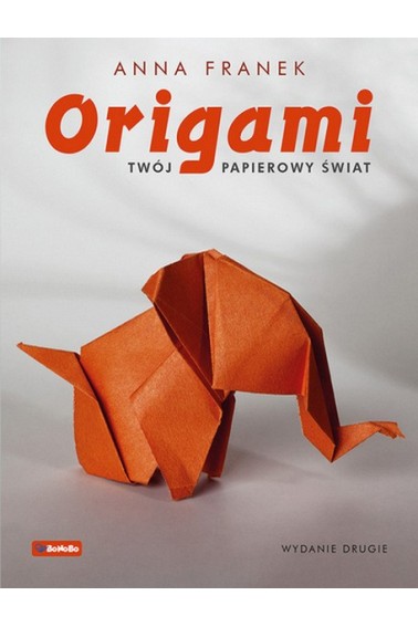 Origami. Twój papierowy świat w.2