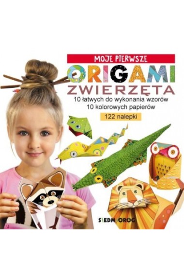 Moje pierwsze origami. Zwierzęta