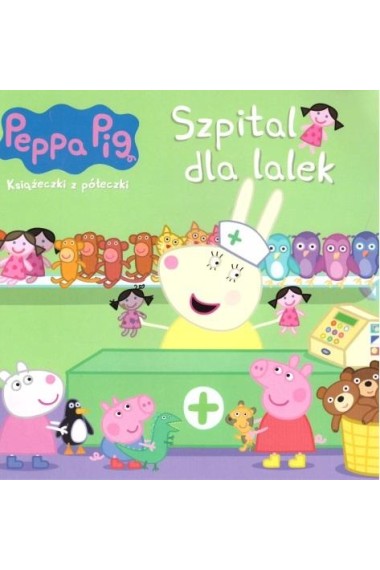 ŚWINKA PEPPA SZPITAL DLA LALEK