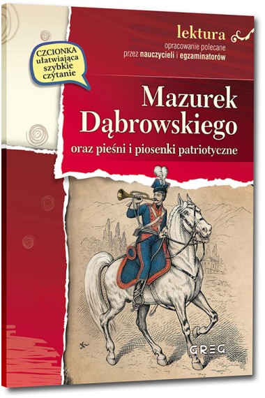 Mazurek Dąbrowskiego oraz pieśni i piosenki patrio