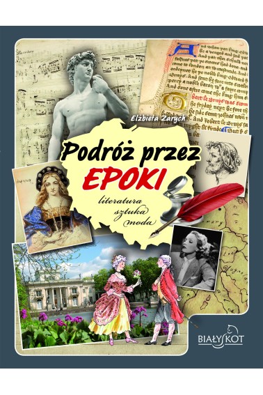 Podróż przez epoki Literatura sztuka moda