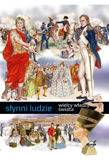 Słynni ludzie Wielcy władcy świata 