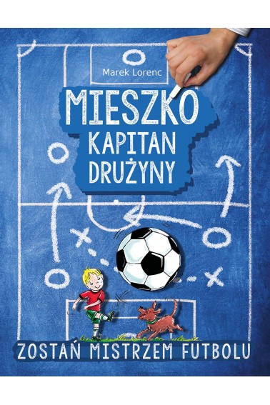 Mieszko kapitan drużyny