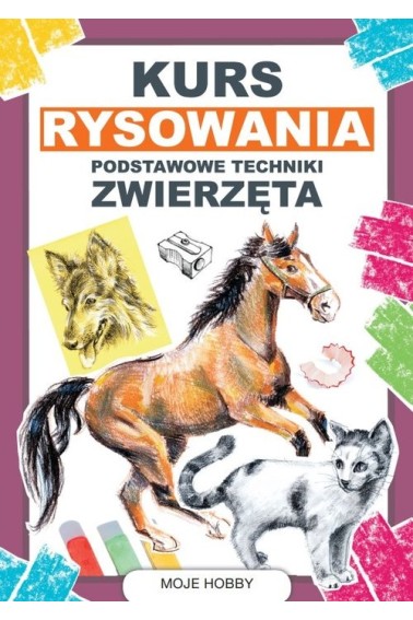 Kurs rysowania Podstawowe techniki Zwierzęta