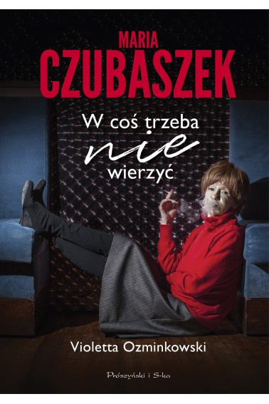 Maria Czubaszek W coś trzeba nie wierzyć Promocja