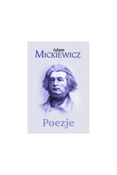 Poezje Adam Mickiewicz