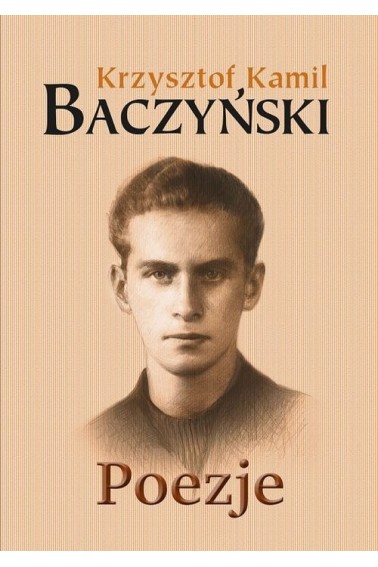 POEZJE KRZYSZTOF KAMIL BACZYŃSKI