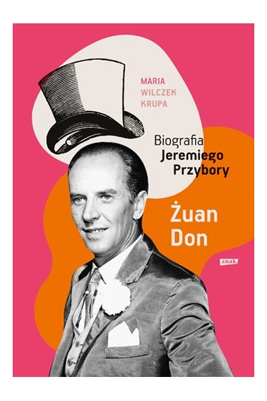 Żuan Don. Biografia Jeremiego Przybory