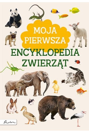 Moja pierwsza encyklopedia zwierząt