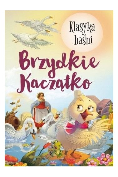 Klasyka Baśni. Brzydkie kaczątko