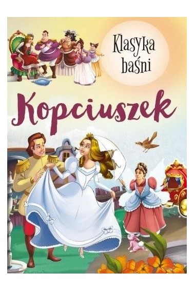 Klasyka Baśni. Kopciuszek