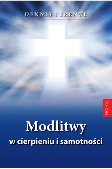 Modlitwy w cierpieniu i samotności