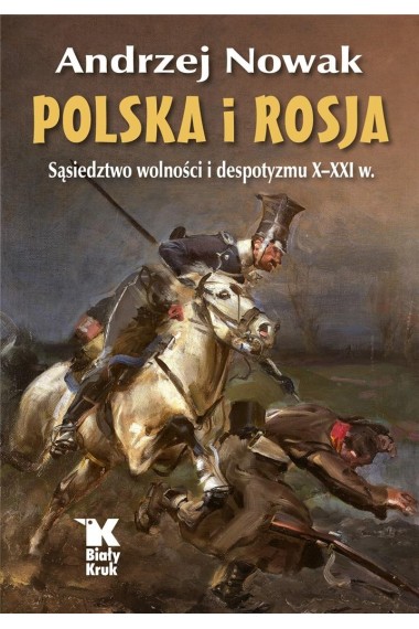 Polska i Rosja Sąsiedztwo wolności Promocja