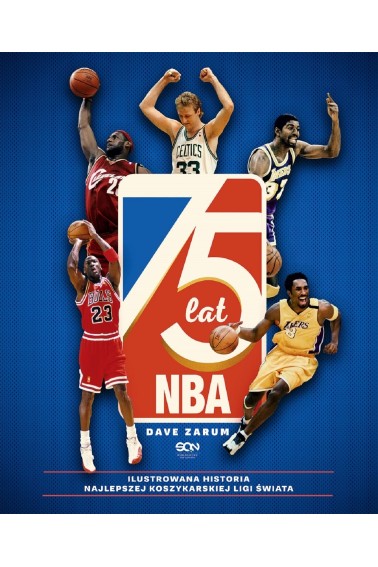 75 lat NBA. Ilustrowana historia...