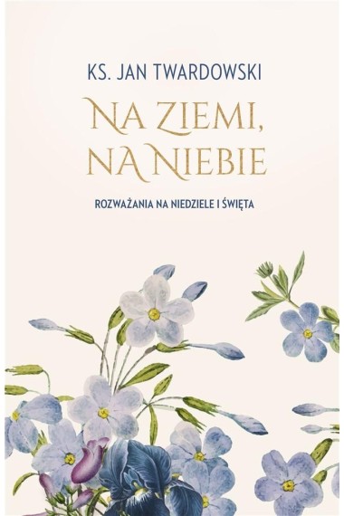 Na ziemi na niebie Rozważania niedziele Promocja