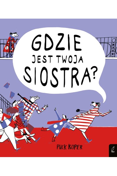 Gdzie jest twoja siostra? Promocja