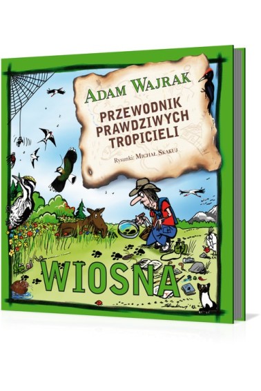 Wiosna przewodnik prawdziwych tropicieli 