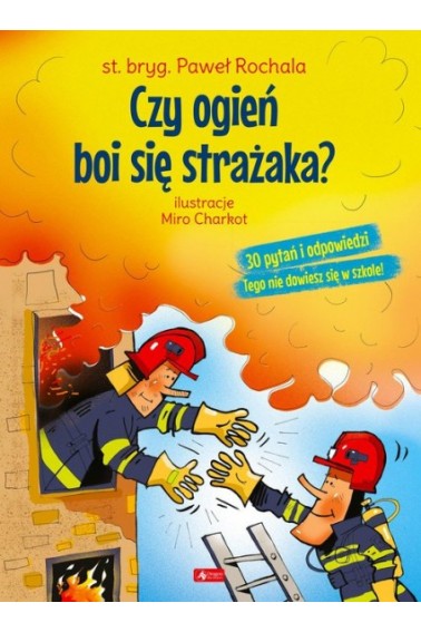 Czy ogień boi się strażaka? Promocja