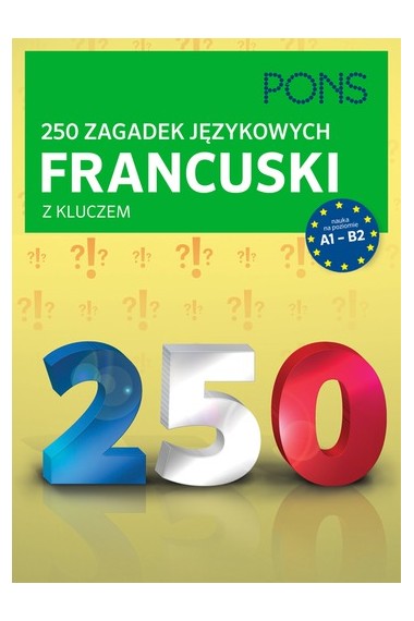 250 zagadek językowych. Francuski 