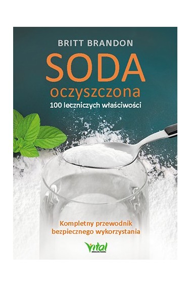 Soda oczyszczona - 100 leczniczych właściwości