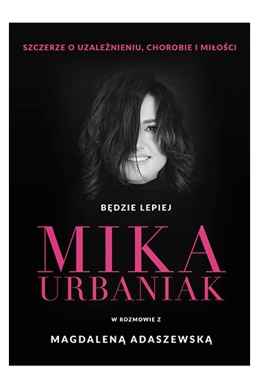 BĘDZIE LEPIEJ MIKA URBANIAK PROMOCJA