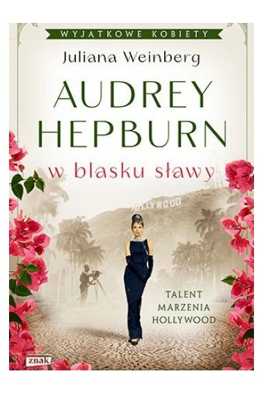 Audrey Hepburn w blasku sławy Promocja