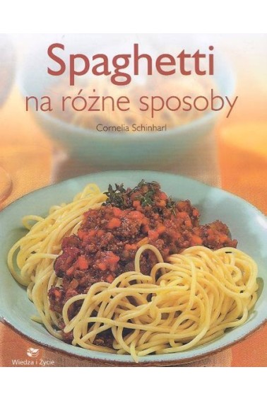 Spagetti na różne sposoby 