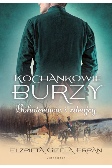 Kochankowie Burzy T.6 Bohaterowie i zdrajcy