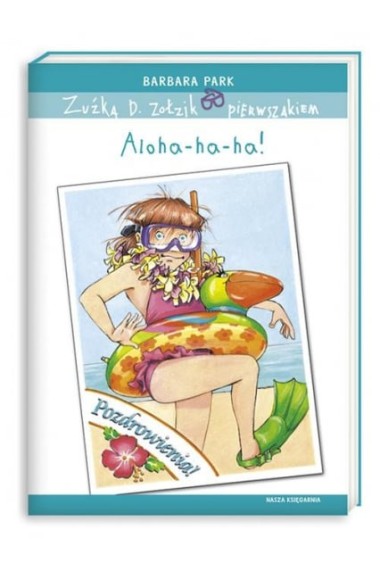 Zuźka D.Zołzik pierwszakiem Aloha-ha-ha! 