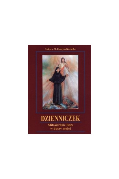 Dzienniczek. Miłosierdzie Boże w duszy mojej BR