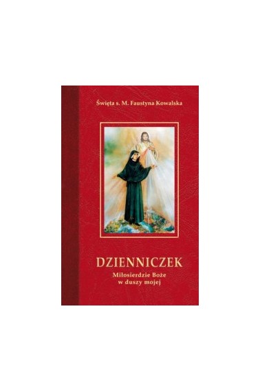 Dzienniczek Miłosierdzie Boże w duszy mojej