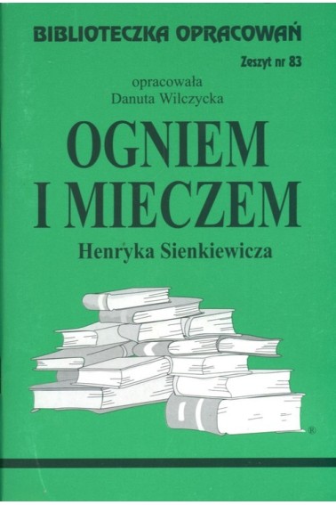 Biblioteczka opracowań 83 Ogniem i mieczem