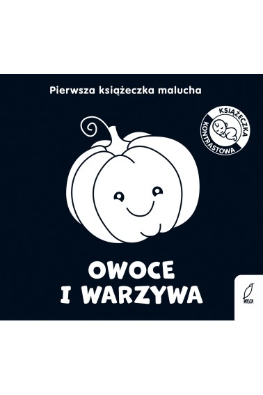 Owoce i warzywa Pierwsza książeczka malucha