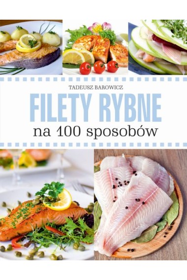 Filety rybne na 100 sposobów 