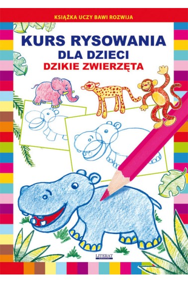 Kurs rysowania dla dzieci. Dzikie zwierzęta