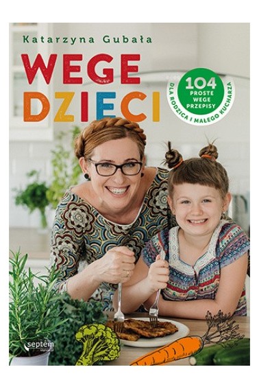 Wege dzieci. 104 proste wege przepisy...Promocja