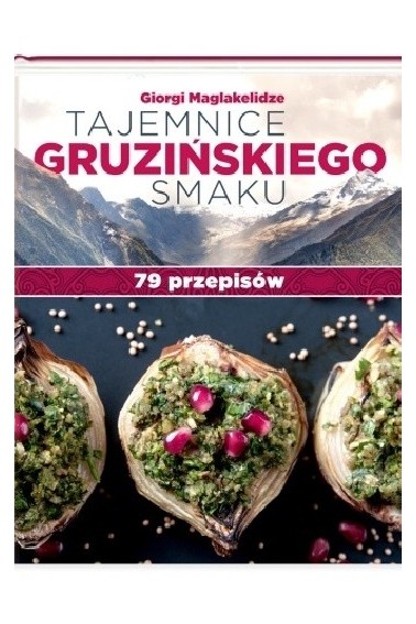 Tajemnice gruzińskiego smaku