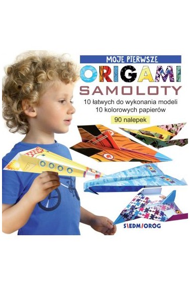 Moje pierwsze origami. Samoloty