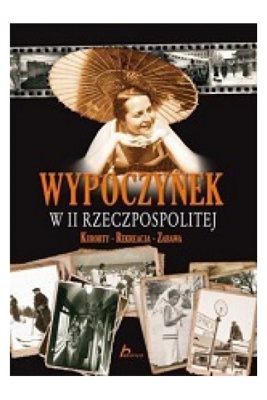 Wypoczynek w II Rzeczpospolitej Promocja