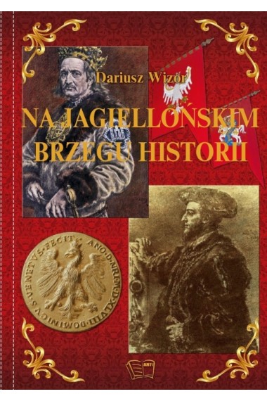 Na jagiellońskim brzegu historii